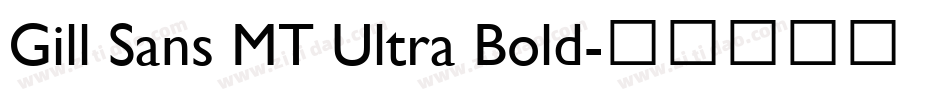 Gill Sans MT Ultra Bold字体转换